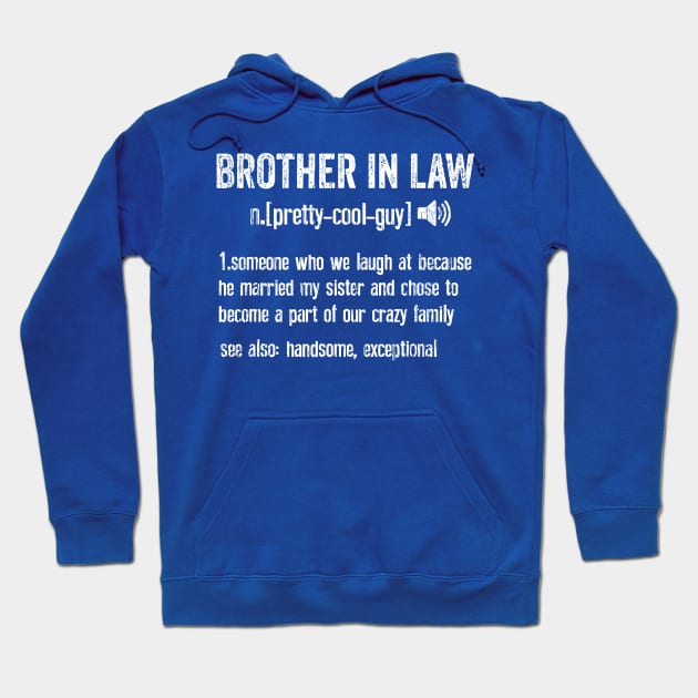 Brother In Law Hoodie by Throbpeg